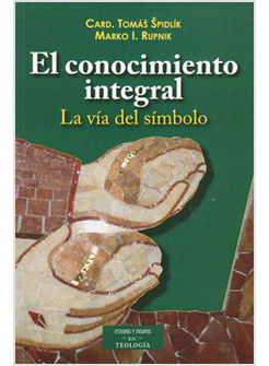 EL CONOCIMIENTO INTEGRAL: LA VIA DEL SIMBOLO