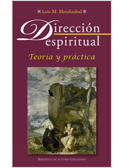 DIRECCION ESPIRITUAL. TEORIA Y PRACTICA