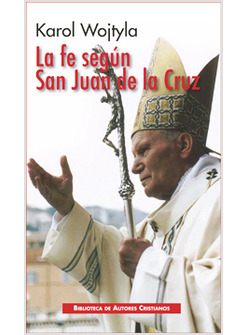 LA FE SEGUN SAN JUAN DE LA CRUZ