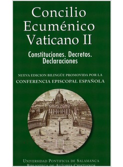 CONCILIO ECUMENICO VATICANO II. COSTITUCIONES. DECRETOS. DECLARACIONES
