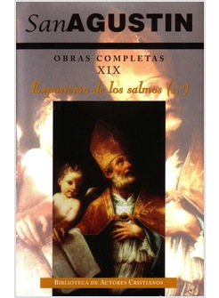 OBRAS COMPLETAS XIX. ESCRITOS HOMILETICOS. EXPOSICION SALMOS 1-32