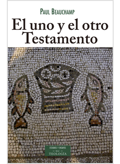 EL UNO Y EL OTRO TESTAMENTO. CUMPLIR LAS ESCRITURAS