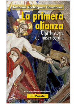 LA PRIMERA ALIANZA. UNA HISTORIA DE MISERICORDIA