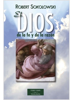 EL DIOS DE LA FE Y LA RAZON. FUNDAMENTOS DE TEOLOGIA CRISTIANA