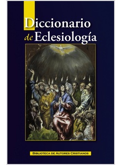 DICCIONARIO DE ECLESIOLOGIA