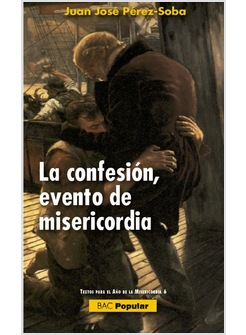 LA CONFESION EVENTO DE MISERICORDIA