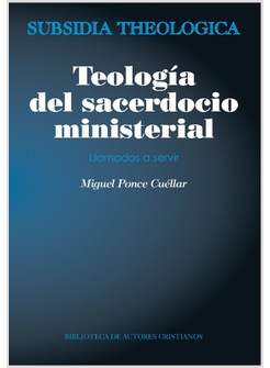 TEOLOGIA DEL SACERDOCIO MINISTERIAL. LLAMADOS A SERVIR