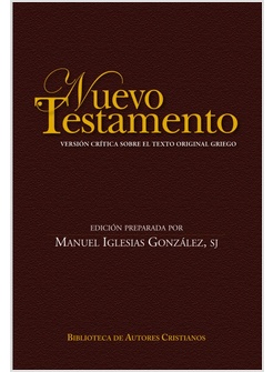 NUEVO TESTAMENTO. VERSION CRITICA SOBRE EL TEXTO ORIGINAL GRIEGO