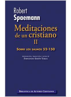 MEDITACIONES DE UN CRISTIANO II SOBRE LOS SALMOS 52-150