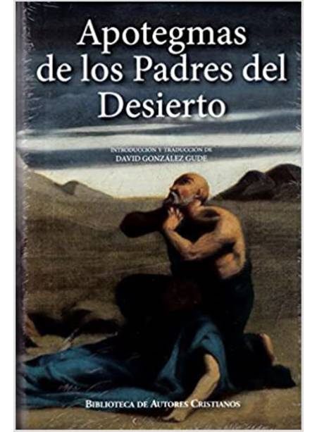 APOTEGMAS DE LOS PADRES DEL DESIERTO