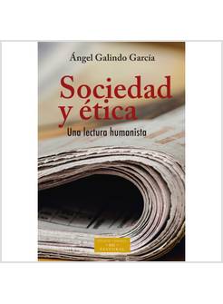SOCIEDAD Y ETICA UNA LECTURA HUMANISTA