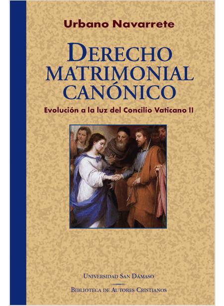DERECHO MATRIMONIAL CANONICO. EVOLUCION A LA LUZ DEL CONCILIO VATICANO II