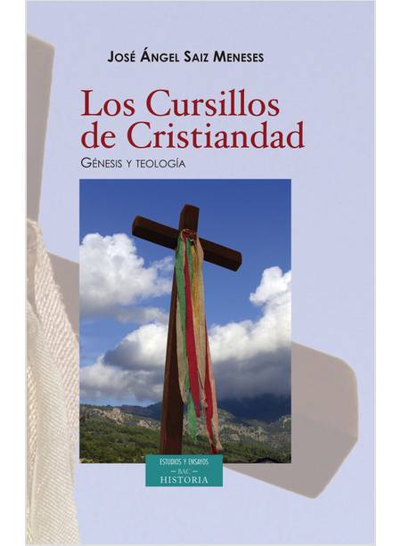 LOS CURSILLOS DE CRISTIANDAD GENESIS Y TEOLOGIA
