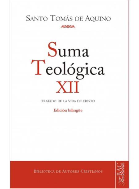 SUMA TEOLOGICA XII: 3Q27-59 TRATADO DE LA VIDA DE CRISTO