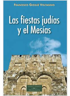 LAS FIESTAS JUDIAS Y EL MESIAS