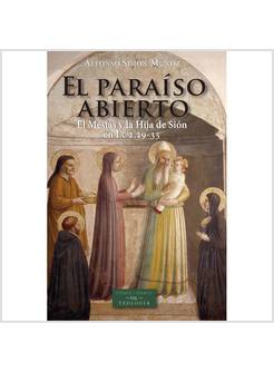 EL PARAISO ABIERTO. EL MESIAS Y LA HIJA DE SION EN LC 2,29-35