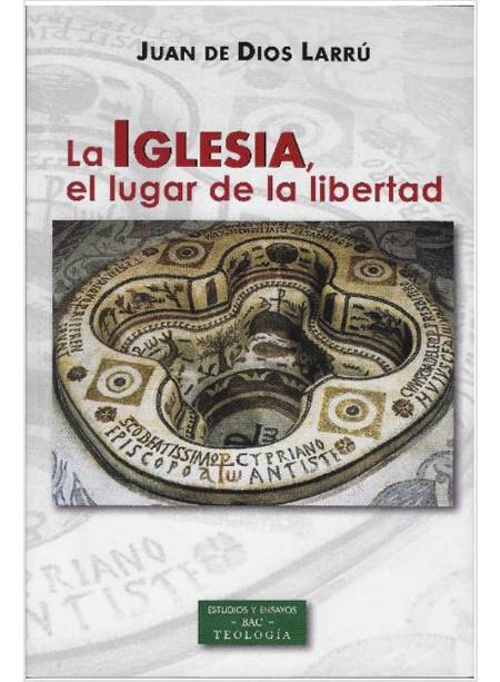 LA IGLESIA EL LUGAR DE LA LIBERTAD