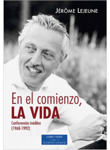 EN EL COMIENZO, LA VIDA (CONFERENCIAS INEDITAS 1968-1992)