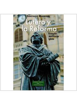 LUTERO Y LA REFORMA