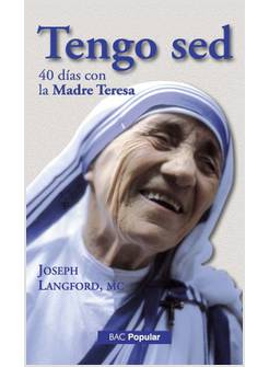 TENGO SED. 40 DIAS CON LA MADRE TERESA
