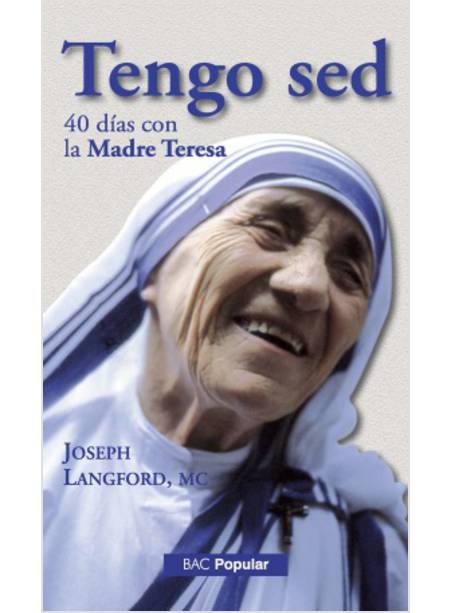 TENGO SED. 40 DIAS CON LA MADRE TERESA