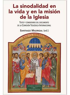 LA SINODALIDAD EN LA VIDA Y EN LA MISION DE LA IGLESIA. TEXTO Y COMENTARIO