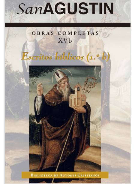 OBRAS COMPLETAS DE SAN AGUSTIN XVB ESCRITOS BIBLICOS