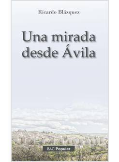 UNA MIRADA DESDE AVILA