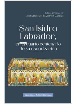 SAN ISIDRO LABRADOR, EN EL CUARTO CENTENARIO DE SU CANONIZACION