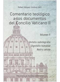 COMENTARIO TEOLOGICO A LOS DOCUMENTOS DEL CONCILIO VATICANO II VOL. II