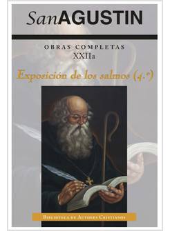 OBRAS COMPLETAS DE SAN AGUSTIN XXII EXPOSICION DE LOS SALMOS