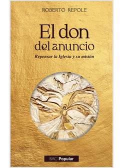 EL DON DEL ANUNCIO REPENSAR LA IGLESIA Y SU MISION