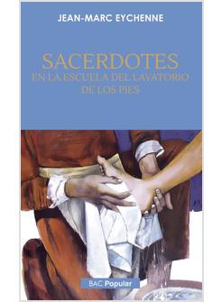 SACERDOTES EN LA ESCUELA DEL LAVATORIO DE LOS PIES