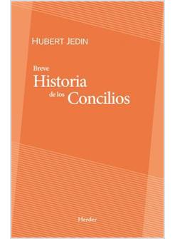 BREVE HISTORIA DE LOS CONCILIOS