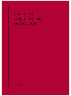 LA IGLESIA Y LOS SACRAMENTOS