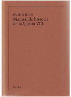 MANUAL DE HISTORIA DE LA IGLESIA T. VIII