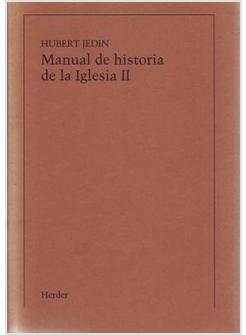 MANUAL DE HISTORIA DE LA IGLESIA T. II