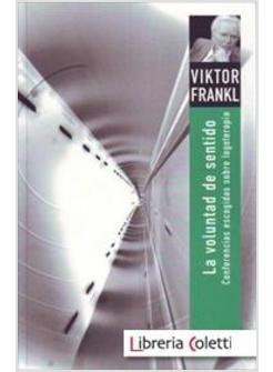 VOLUNTAD DE SENTIDO CONFERENCIAS ESCOGIDAS SOBRE LOGOTERAPIA