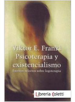 TEORIA Y TERAPIA DE LAS NEUROSIS INICIACION A LA LOGOTERAPIA Y AL ANALISIS