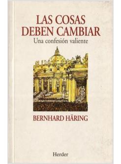 LAS COSAS DEBEN CAMBIAR. UNA CONFESION VALIENTE