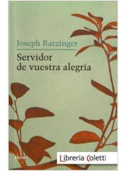 SERVIDOR DE VUESTRA ALEGRIA REFLEXIONES SOBRE LA ESPIRITUALIDAD SACERDOTAL