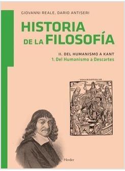 HISTORIA DE LA FILOSOFIA II DEL HUMANISMO A KAN 1 DEL HUMANISMO A DESCARTES