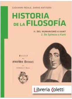 HISTORIA DE LA FILOSOFIA II (2) DEL HUMANISMO A KANT 2 DE ESPINOZA A KANT