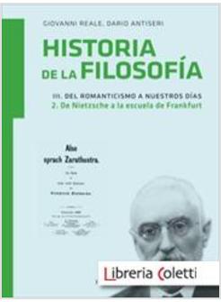 HISTORIA DE LA FILOSOFIA III (2) DEL ROMANTICISMO A NUESTROS DIAS DE NIETZSCHE