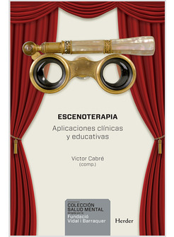 ESCENOTERAPIA. APLICACIONES CLINICAS Y EDUCATIVAS