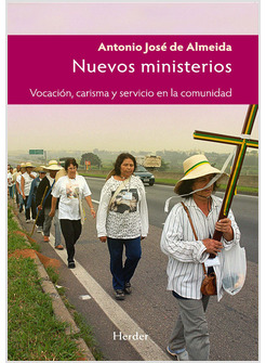 LOS NUEVOS MINISTERIOS. VOCACION, CARISMA Y SERVICIO EN LA COMUNIDAD