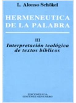 HERMENEUTICA DE LA PALABRA III INTERPRETACION TEOLOGICA DE TEXTOS BIBLICOS