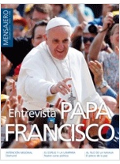 ENTREVISTA A PAPA FRANCISCO