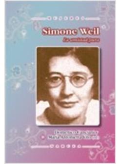 SIMONE WEIL. LA AMISTAD PURA