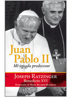 JUAN PABLO II MI AMADO PREDECESOR